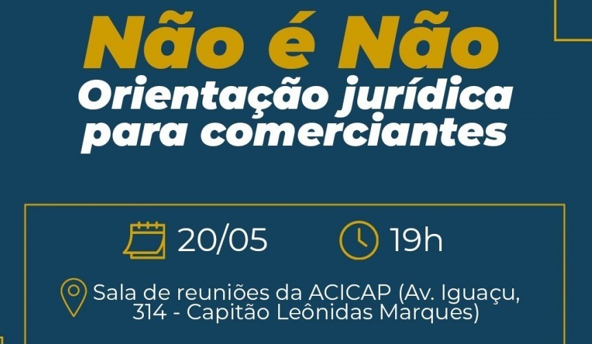 Acontece na próxima segunda-feira (20) uma palestra sobre o protocolo não é não para comerciantes de Capitão